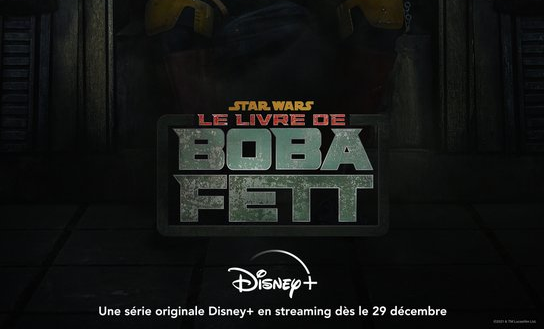 Disney+ sort une nouvelle série Star Wars : Le Livre de Boba Fett